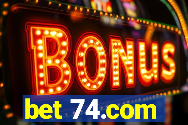 bet 74.com